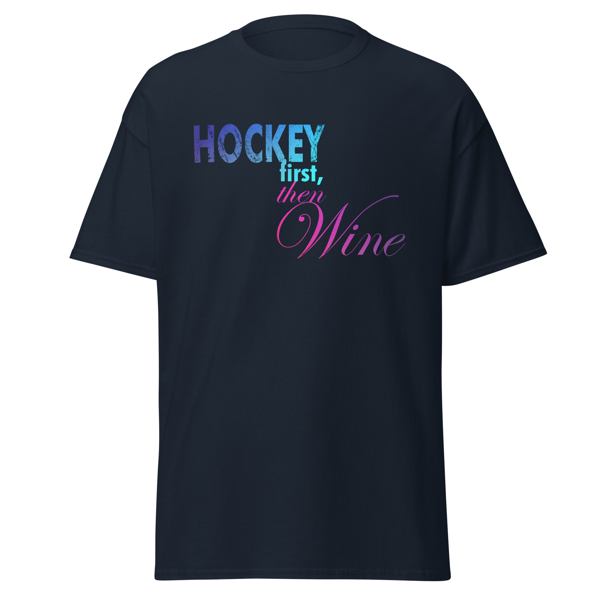 HOCKEY First, Then WINE Unisex classic tee